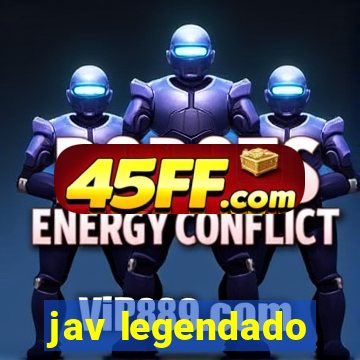jav legendado